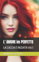 L' AMORE im PERFETTO