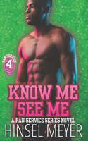 Know Me See Me: MM Rockstar/Athlete Bi-Awakening Romance(4 Fan Service)
