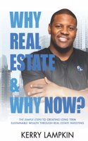 Why Real Estate & Why Now?