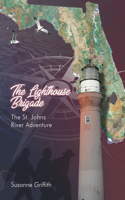 Lighthouse Brigade The St. Johns River Adventure