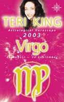 Teri King Astrological Horoscope 2003: Virgo (Teri King's astrological horoscopes for 2003)