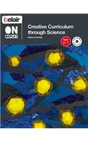 Creative Curriculum through Science