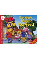 Sid the Science Kid: Everybody, Move Your Feet!: (Let's-Read-And-Find-Out Science 1)