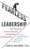 Fearless Leadership: How to Overcome Behavioral Blindspots and Transform Your Organization