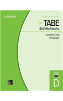 Tabe Skill Workbooks Level D: Sentences and Paragraphs - 10 Pack