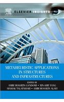 Metaheuristic Applications in Structures and Infrastructures