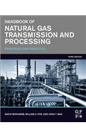 Handbook of Natural Gas Transmission and Processing: Principles and Practices