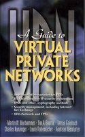 A Guide to Virtual Private Networks (Itso Networking Series)