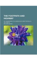 The Footpath and Highway; Or, Wanderings of an American in Great Britain, in 1851 and '52
