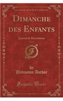 Dimanche Des Enfants, Vol. 12: Journal de Récréations (Classic Reprint)