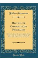 Recueil de Compositions Françaises: 300 Sujets, Plans, Discours, Dissertations, Parallèles, Dialogues, Narrations, Lettres, Analyses, Disposés Méthodiquement, À l'Usage Des Candidats A