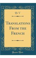 Translations from the French (Classic Reprint)