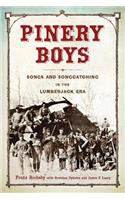 Pinery Boys: Songs and Songcatching in the Lumberjack Era