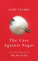 Case Against Sugar