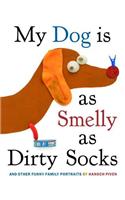 My Dog Is as Smelly as Dirty Socks