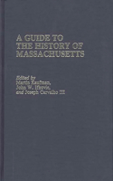 Guide to the History of Massachusetts
