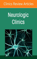 Neurologic Emergencies, an Issue of Neurologic Clinics