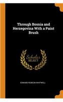 Through Bosnia and Herzegovina With a Paint Brush