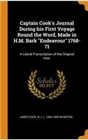 Captain Cook's Journal During His First Voyage Round the Word, Made in H.M. Bark Endeavour 1768-71