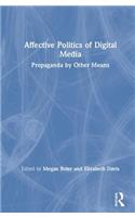Affective Politics of Digital Media