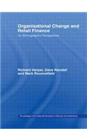 Organisational Change and Retail Finance