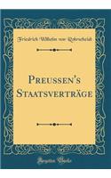 Preußen's Staatsverträge (Classic Reprint)