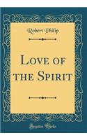 Love of the Spirit (Classic Reprint)
