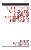 The Effects of Genetic Hearing Impairment in the Family