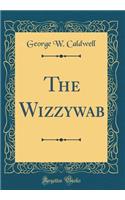 The Wizzywab (Classic Reprint)
