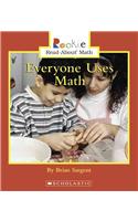 Everyone Uses Math: (Rookie Read-About Math (Paperback))