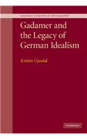 Gadamer and the Legacy of German Idealism