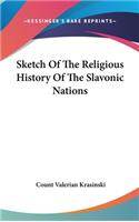 Sketch Of The Religious History Of The Slavonic Nations