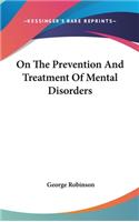 On The Prevention And Treatment Of Mental Disorders
