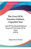 The Lives Of St. Veronica Giuliani, Capuchin Nun
