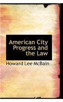 American City Progress and the Law