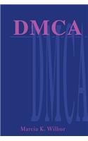 DMCA: The Digital Millennium Copyright Act
