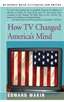 How TV Changed America's Mind