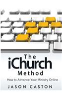 iChurch Method: How to Advance Your Ministry Online