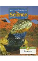 Modular Softcover Student Edition Grade 4 2007: Unit B: Ecosystems(Houghton Mifflin Science)