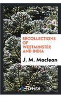 Recollections of Westminster and India