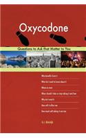Oxycodone 613 Questions to Ask that Matter to You