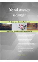 Digital strategy manager A Clear and Concise Reference