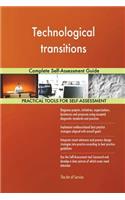 Technological transitions Complete Self-Assessment Guide