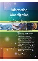 Information Monetization A Complete Guide - 2019 Edition