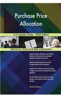 Purchase Price Allocation A Complete Guide - 2020 Edition