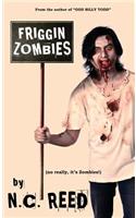 Friggin Zombies