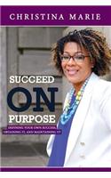 Succeed On Purpose