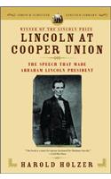 Lincoln at Cooper Union: The Speech That Made Abraham Lincoln President