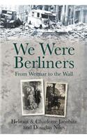 We Were Berliners