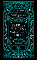 Faeries, Sprites & Malevolent Spirits